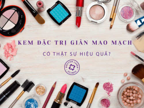 KEM TRỊ GIÃN MAO MẠCH CÓ TỐT NHƯ QUẢNG CÁO