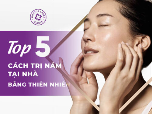 5 CÁCH TRỊ NÁM TẠI NHÀ BẰNG THIÊN NHIÊN