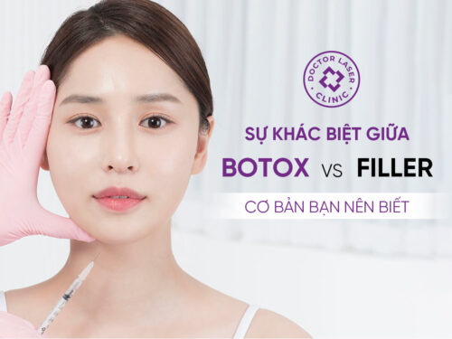 SỰ KHÁC BIỆT GIỮA BOTOX VÀ FILLER CƠ BẢN MÀ BẠN NÊN BIẾT