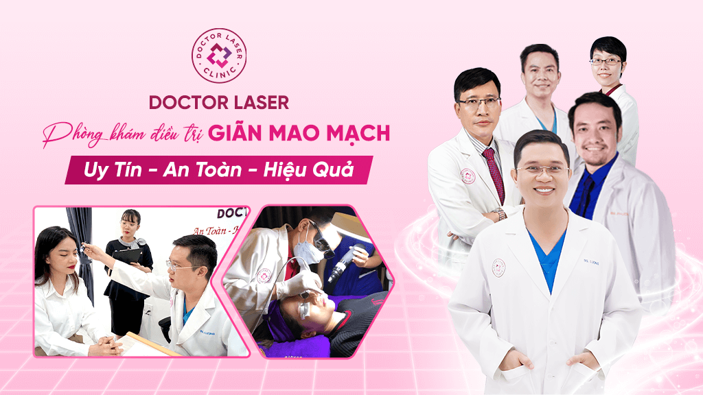 Phòng khám điều trị giãn mao mạch Doctor Laser