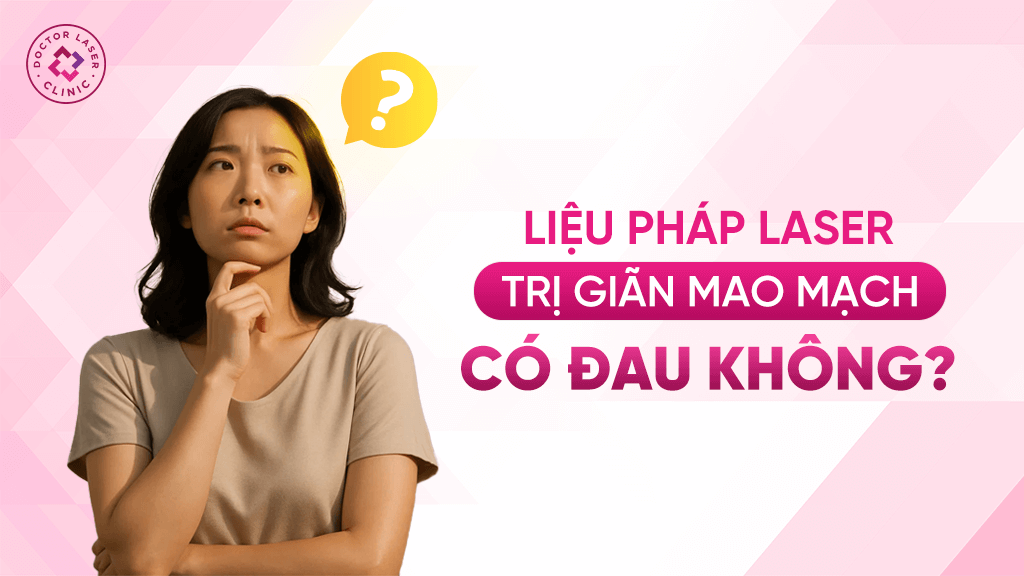Liệu pháp laser trị giãn mao mạch có đau không?
