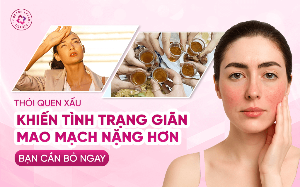 Thói quen xấu khiến tình trạng giãn mao mạch nặng hơn