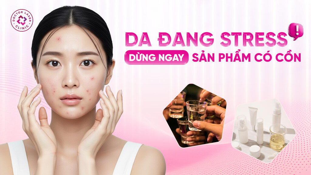 Chọn sản phẩm không cồn không hương liệu