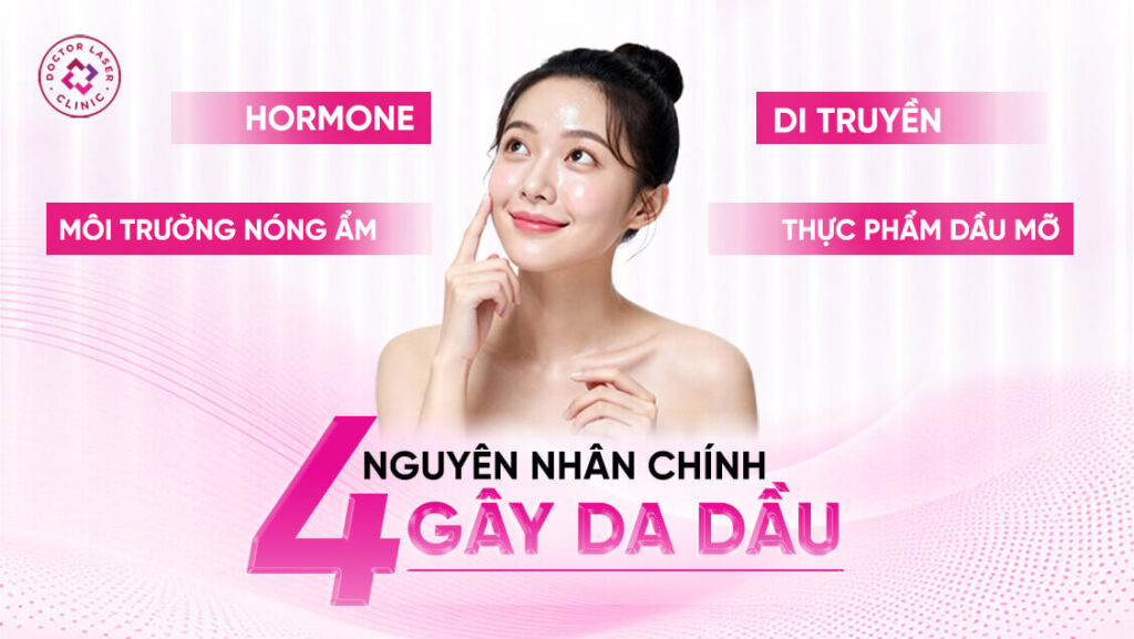 Nguyên nhân khiến tuyến dầu hoạt động mạnh