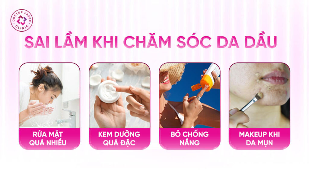 Sai lầm thường gặp khi chăm sóc da dầu