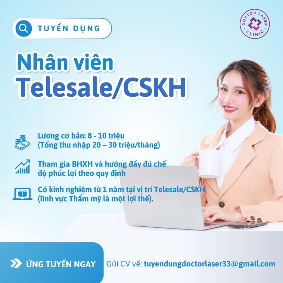 quyền lợi nhân viên telesales cskh mảng thẩm mỹ doctor laser