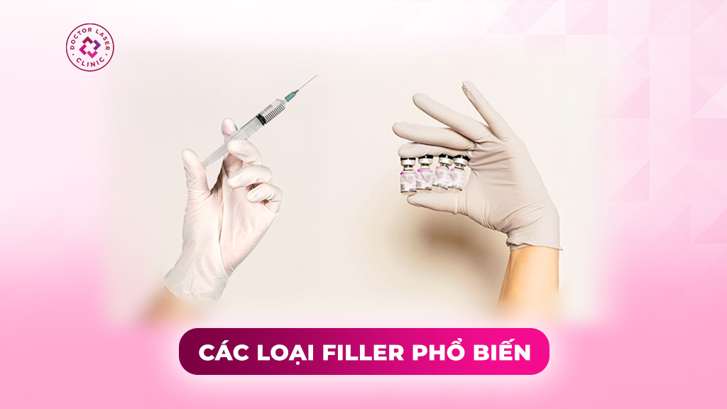 các loại filler phổ biến trên thị trường