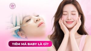 tiêm má baby là gì tiêm má baby là gì