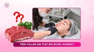 tiêm filler ăn thịt bò được không