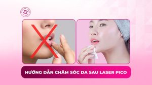 hướng dẫn chăm sóc da sau laser pico