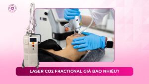 laser co2 fractional giá bao nhiêu