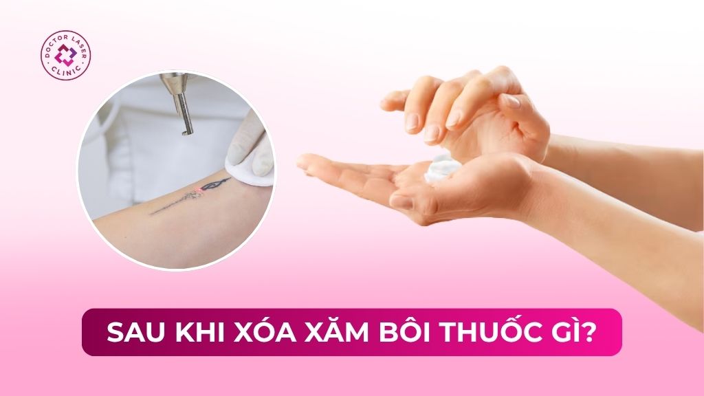 Sau khi xóa xăm bôi thuốc gì hỗ trợ lành nhanh và tránh để lại sẹo?