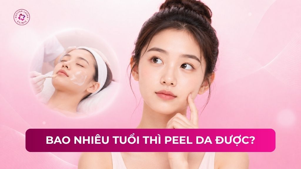 bao nhiêu tuổi thì peel da được