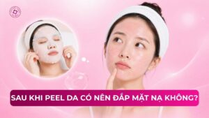 sau khi peel da có nên đắp mặt nạ không
